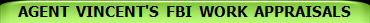 AGENT  VINCENT'S  FBI  WORK  APPRAISALS