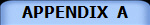 APPENDIX  A