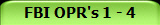 FBI OPR's 1 - 4