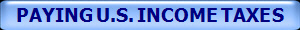 PAYING U.S. INCOME TAXES