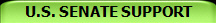 U.S. SENATE SUPPORT